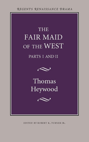The Fair Maid Of The West (Regents Renaissance Drama Series),New