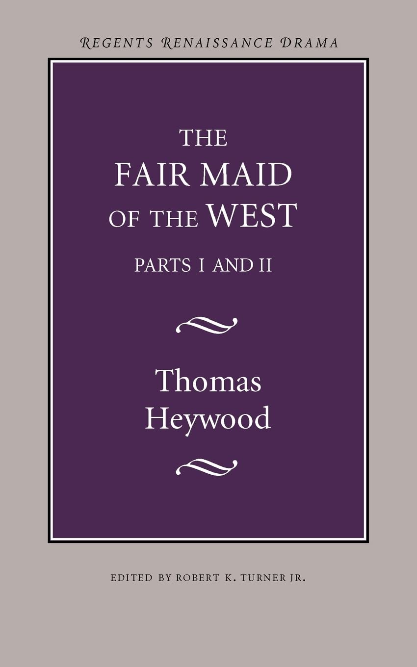 The Fair Maid Of The West (Regents Renaissance Drama Series),Used