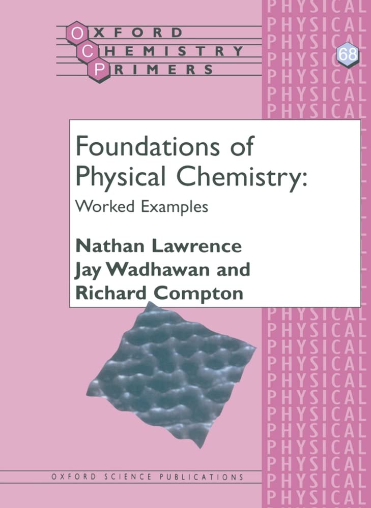 Foundations Of Physical Chemistry: Worked Examples (Oxford Chemistry Primers),Used