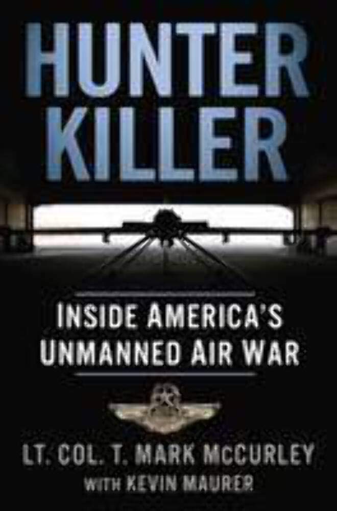 Hunter Killer: Inside Americas Unmanned Air War-used