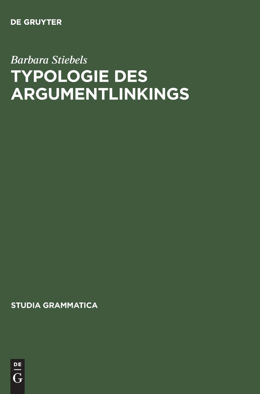 Typologie Des Argumentlinkings: Konomie Und Expressivitt (Studia Grammatica, 54) (German Edition),Used