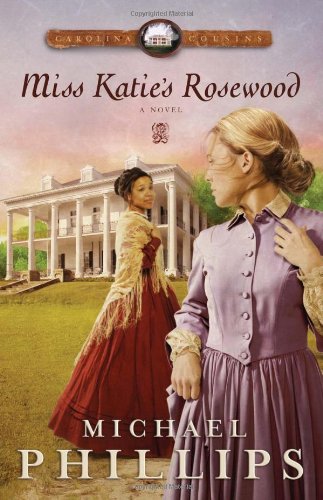 Miss Katie's Rosewood: A Novel,Used