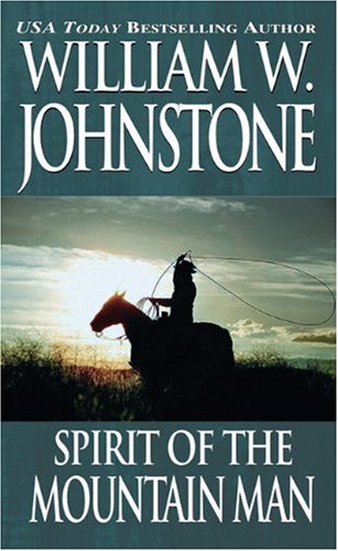 Spirit of the Mountain Man (The Last Mountain Man, Book 16),Used
