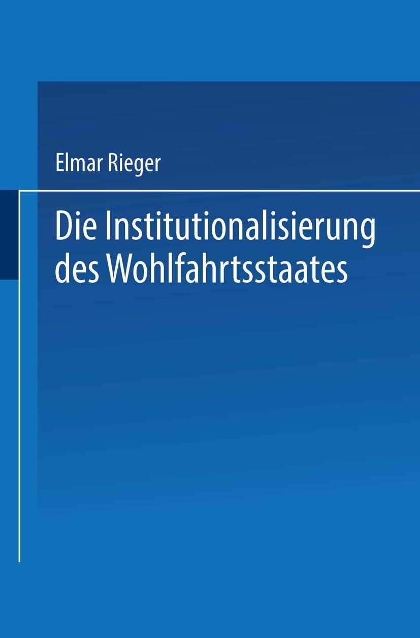 Die Institutionalisierung des Wohlfahrtsstaates (German Edition),Used