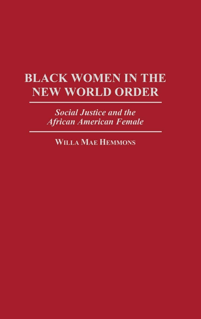 Black Women in the New World Order: Social Justice and the African American Female,Used