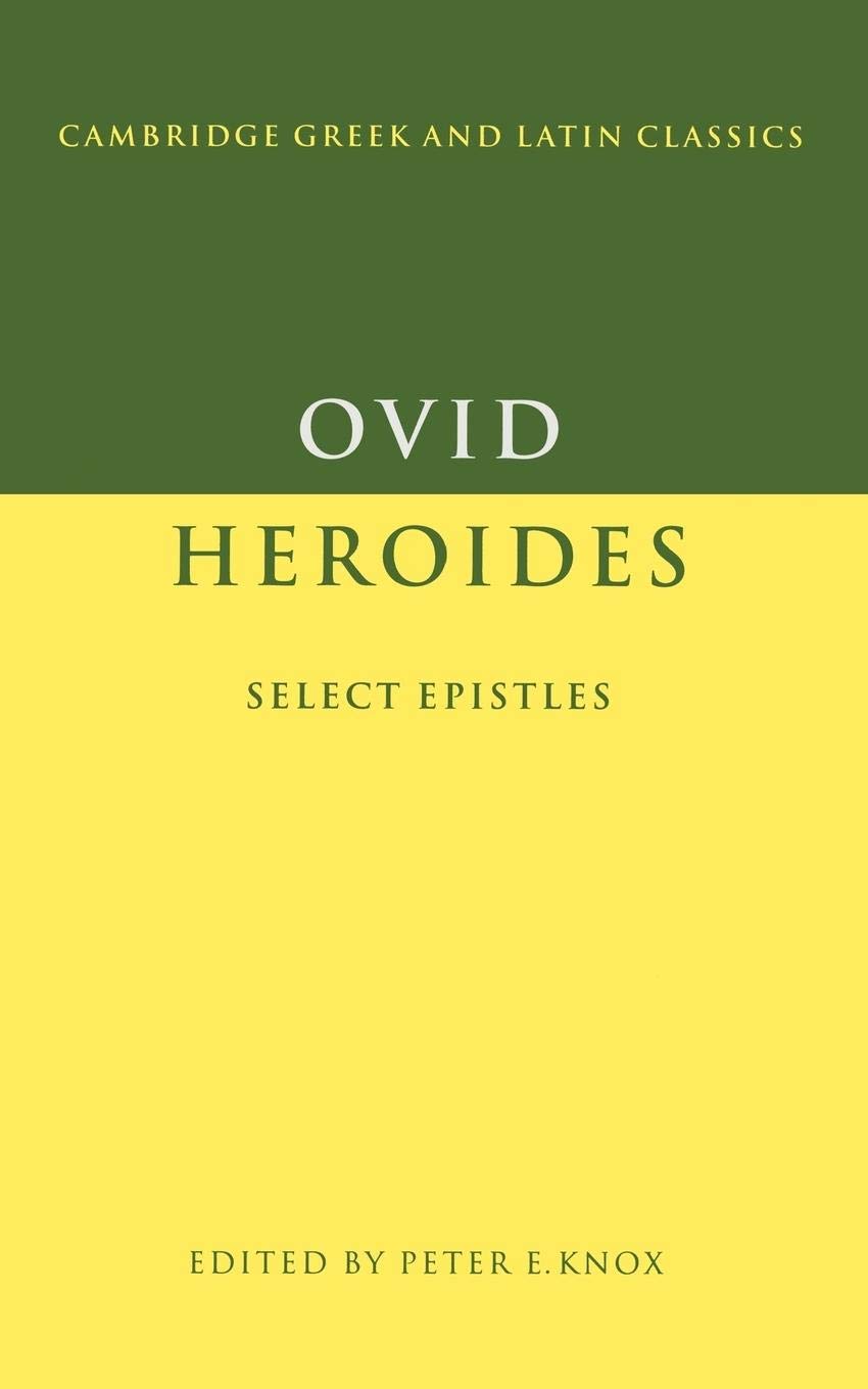 Ovid: Heroides: Select Epistles (Cambridge Greek and Latin Classics),New