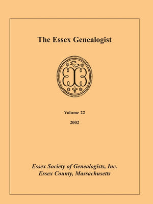 The Essex Genealogist, Volume 22, 2002,Used