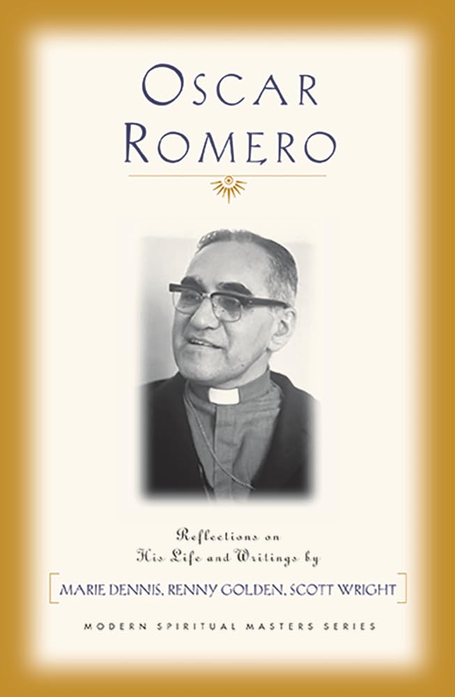 Oscar Romero: Reflections On His Life And Writings (Modern Spiritual Masters Series),New