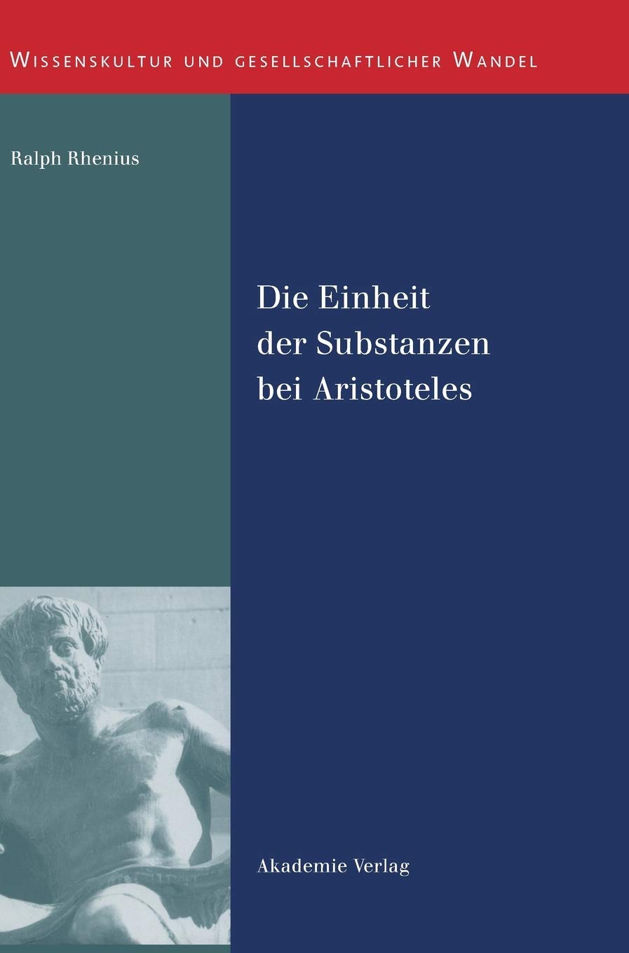 Die Einheit Der Substanzen Bei Aristoteles (Wissenskultur Und Gesellschaftlicher Wandel) (German Edition),Used