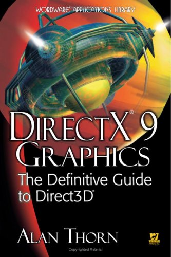Directx 9 Graphics: The Definitive Guide To Direct3d (Wordware Applications Library)