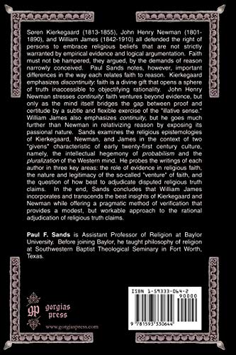 The Justification of Religious Faith in Sren Kierkegaard, John Henry Newman, and William James,Used