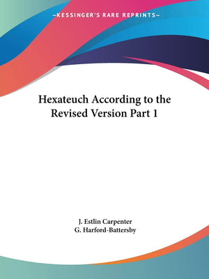 Hexateuch According to the Revised Version Part 1,Used