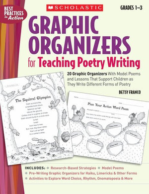 Graphic Organizers For Teaching Poetry Writing: 20 Graphic Organizers With Model Poems And Lessons That Support Children As They,New