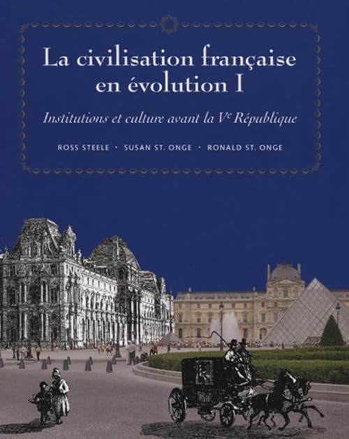 La civilisation franaise en evolution I: Institutions et culture avant la Ve Republique (World Languages) (French Edition),New
