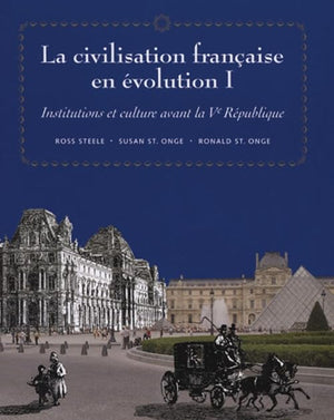 La Civilisation Franaise En Evolution I: Institutions Et Culture Avant La Ve Republique (World Languages) (French Edition)