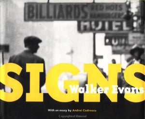 Walker Evans: Signs (Getty Trust Publications: J. Paul Getty Museum),New