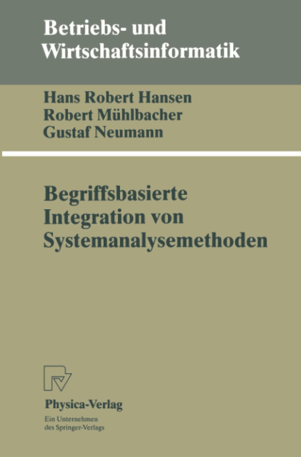 Begriffsbasierte Integration von Systemanalysemethoden (Betriebs und Wirtschaftsinformatik) (German Edition),Used