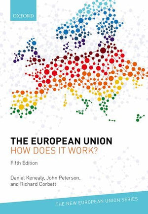 The European Union: How Does It Work? (New European Union Series),Used