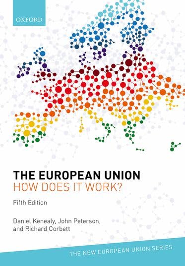 The European Union: How Does It Work? (New European Union Series),Used