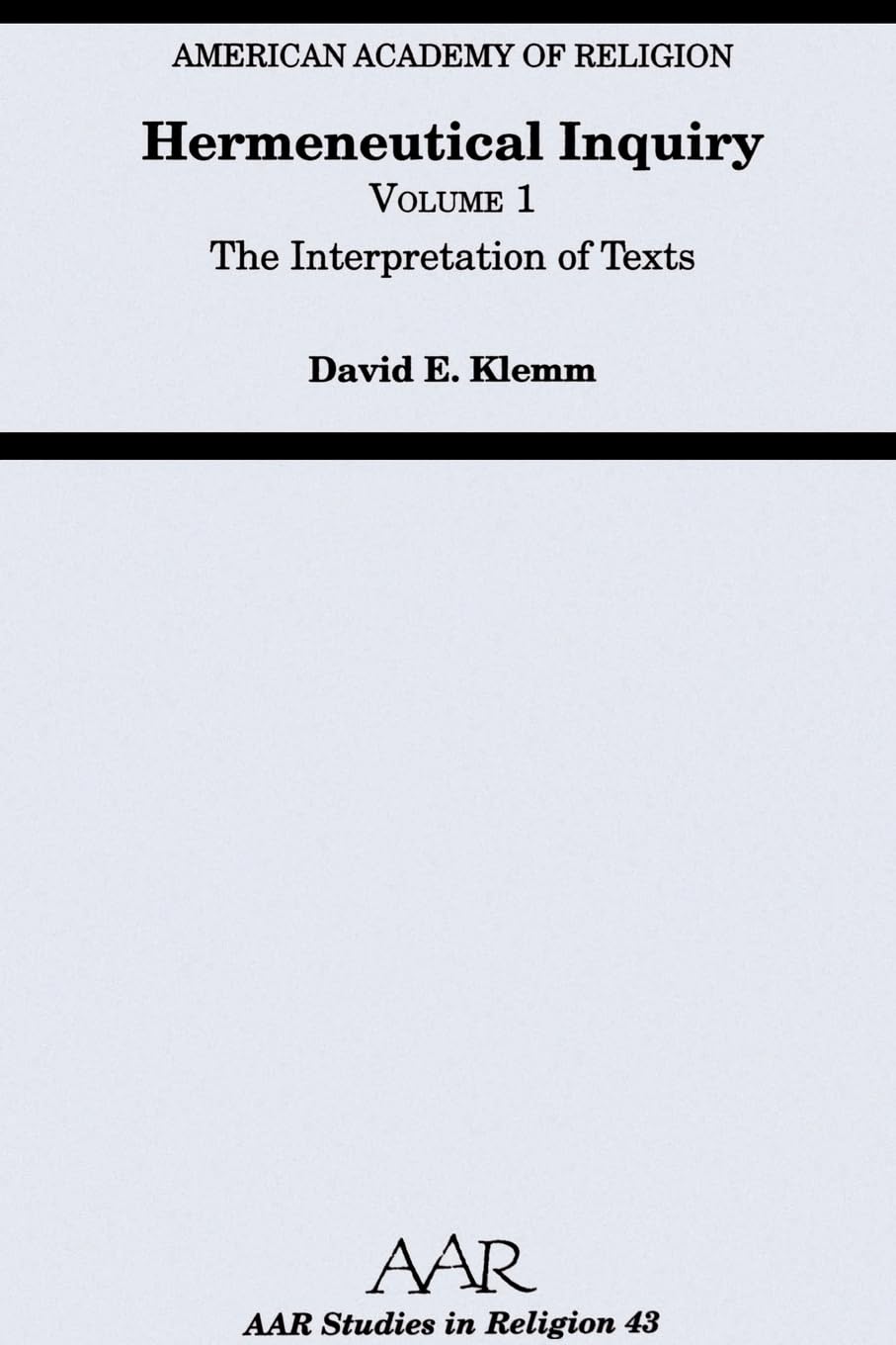 Hermeneutical Inquiry: Volume 1: The Interpretation of Texts (AAR Studies in Religion),Used