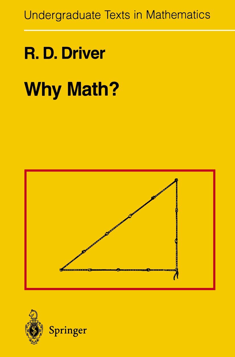 Why Math? (Undergraduate Texts in Mathematics),New