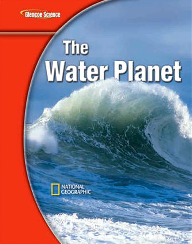 Glencoe Earth iScience Modules: The Water Planet, Grade 6, Student Edition (GLEN SCI: THE WATER PLANET),Used
