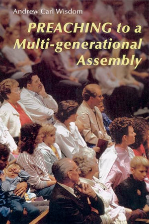 Preaching to a MultiGenerational Assembly,Used