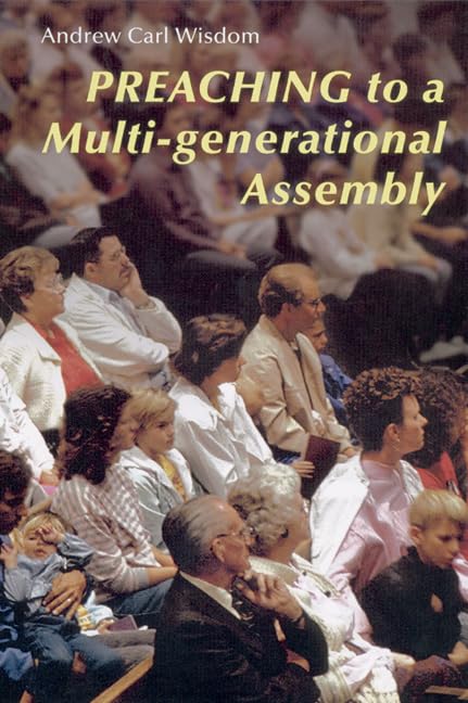 Preaching to a MultiGenerational Assembly,Used