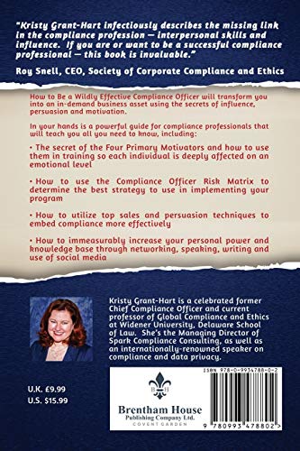 How to Be a Wildly Effective Compliance Officer: Learn the Secrets of Influence, Motivation and Persuasion to become an InDeman,Used