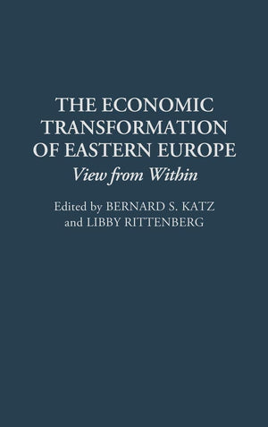 The Economic Transformation Of Eastern Europe: Views From Within,Used
