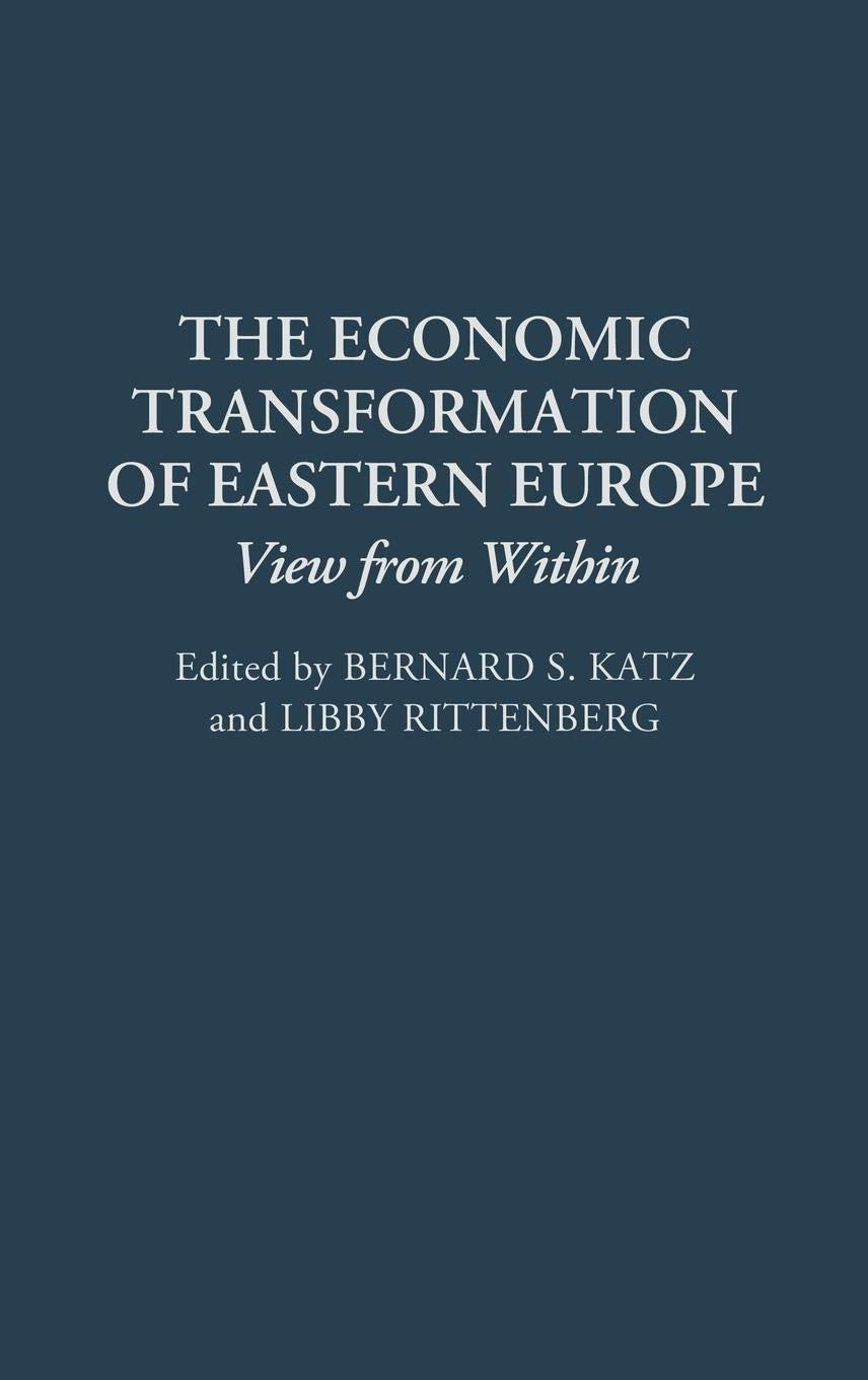 The Economic Transformation Of Eastern Europe: Views From Within,Used