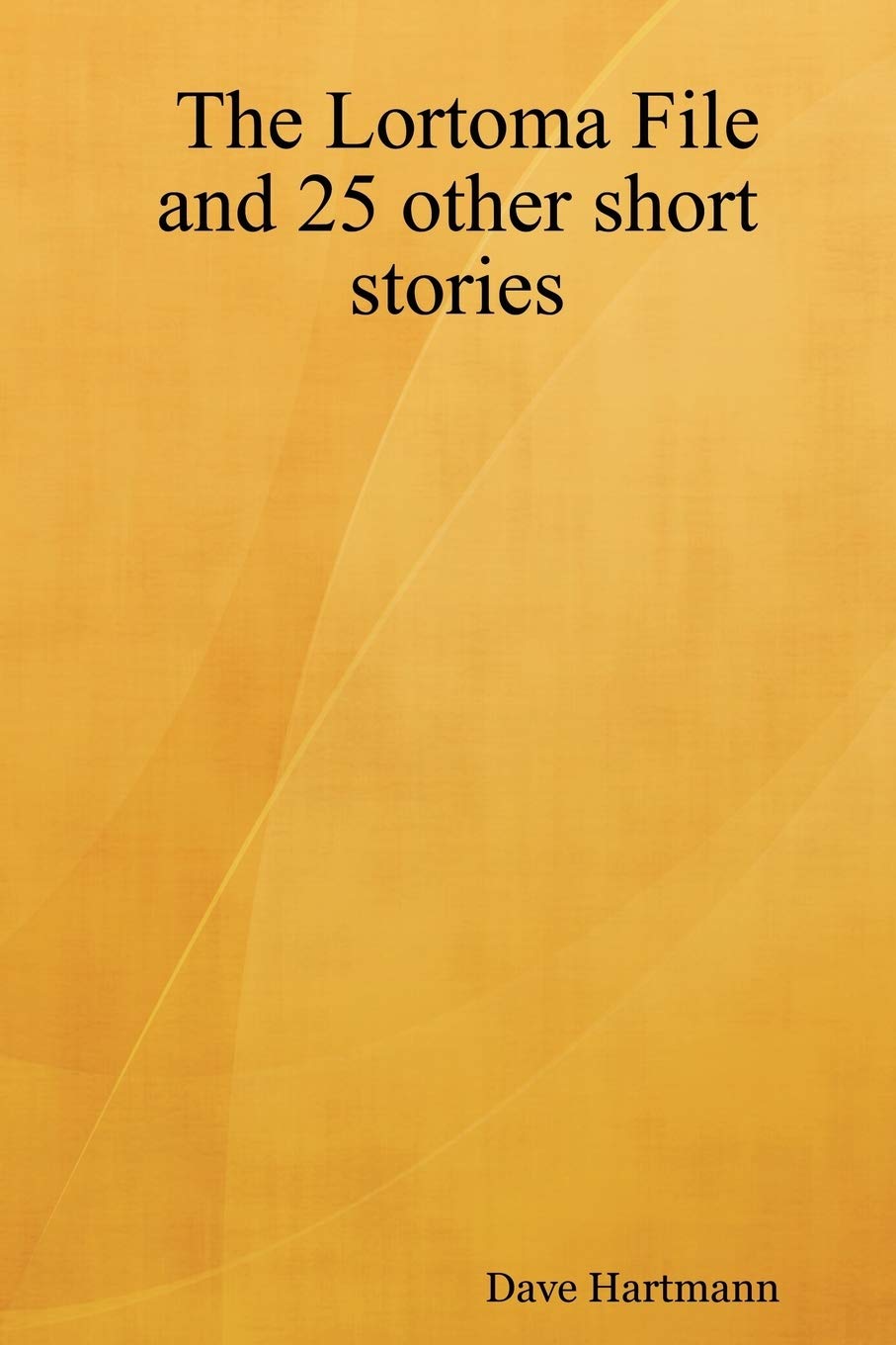 The Lortoma File and 25 Other Short Stories,Used