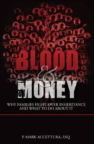 Blood & Money: Why Families Fight Over Inheritance And What To Do About It,New