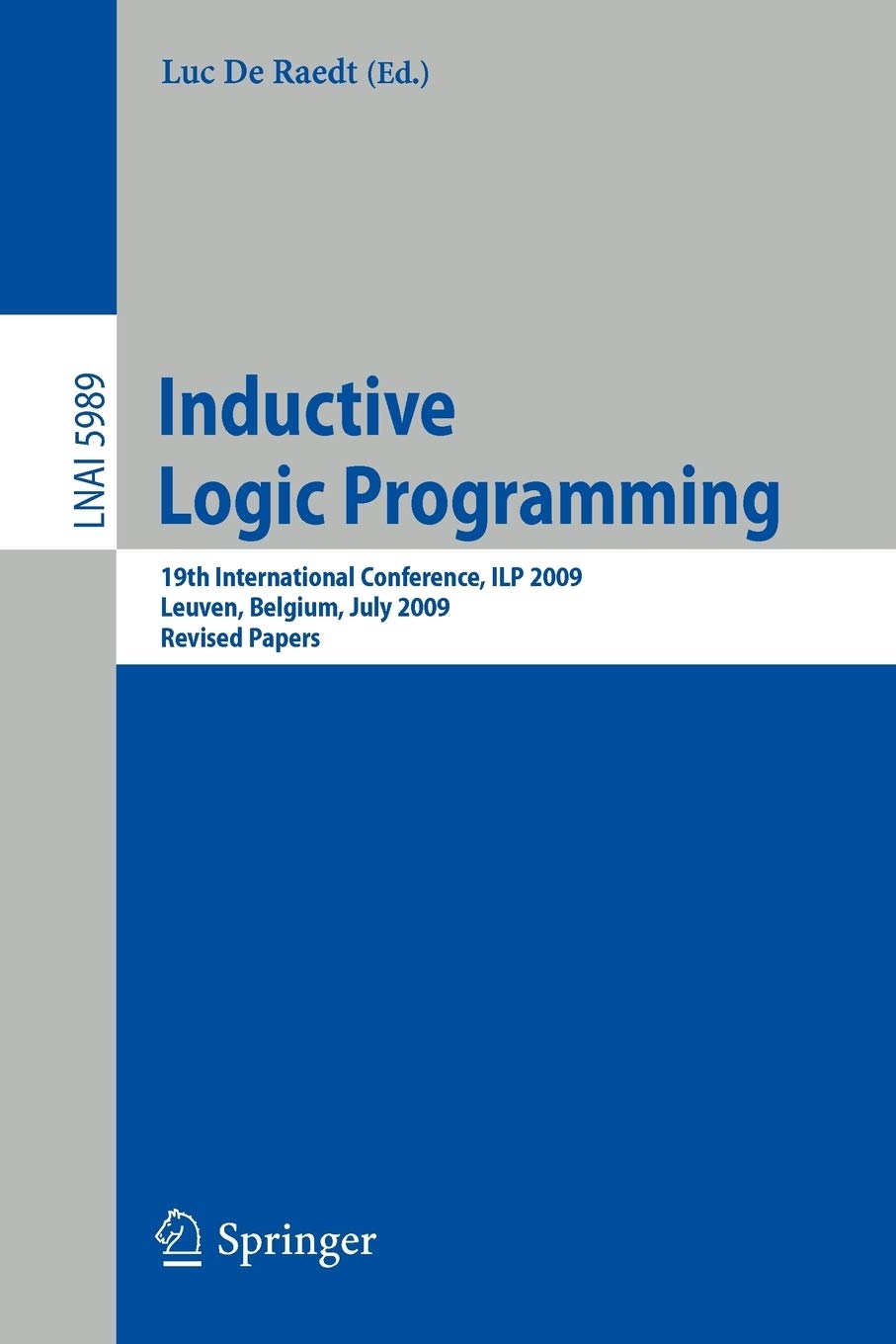 Inductive Logic Programming: 19th International Conference, ILP 2009, Leuven, Belgium, July 24, 2010, Revised Papers (Lecture N,Used