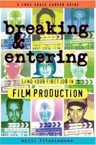 Breaking & Entering: Land Your First Job in Film Production,Used