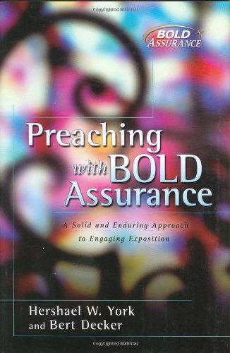 Preaching with Bold Assurance: A Solid and Enduring Approach to Engaging Exposition (Bold Assurance Series, 2),Used