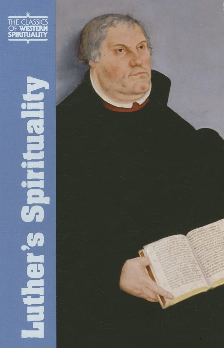 Luther'S Spirituality (Classics Of Western Spirituality (Hardcover)),Used