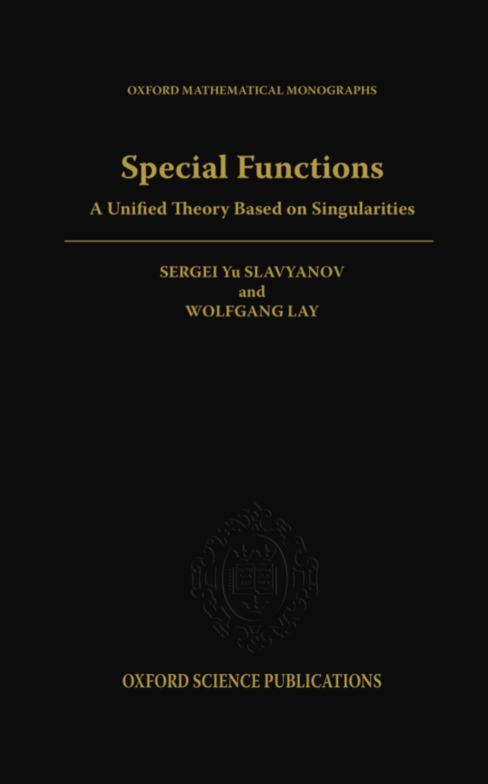 Special Functions: A Unified Theory Based on Singularities (Oxford Mathematical Monographs),Used
