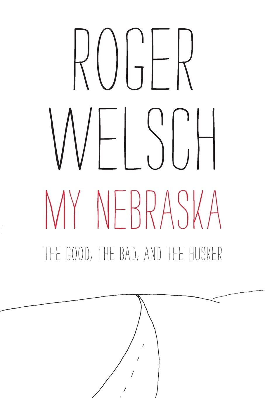 My Nebraska: The Good, The Bad, And The Husker,Used
