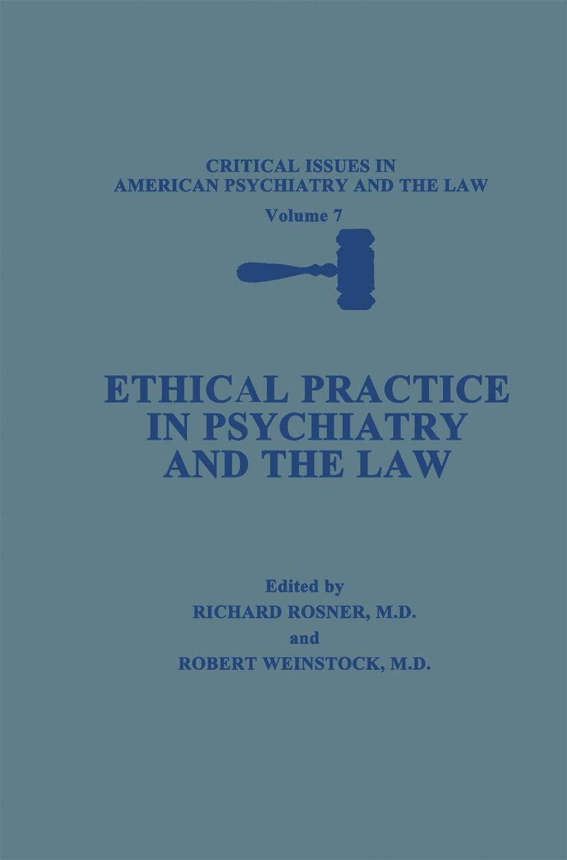 Ethical Practice in Psychiatry and the Law (Critical Issues in American Psychiatry and the Law, 7),Used
