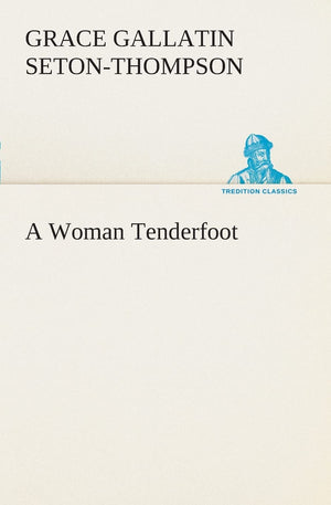 A Woman Tenderfoot,Used
