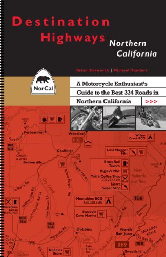 Destination Highways Northern California: A Motorcycle Enthusiast's Guide to the Best 334 Roads in Northern California,Used