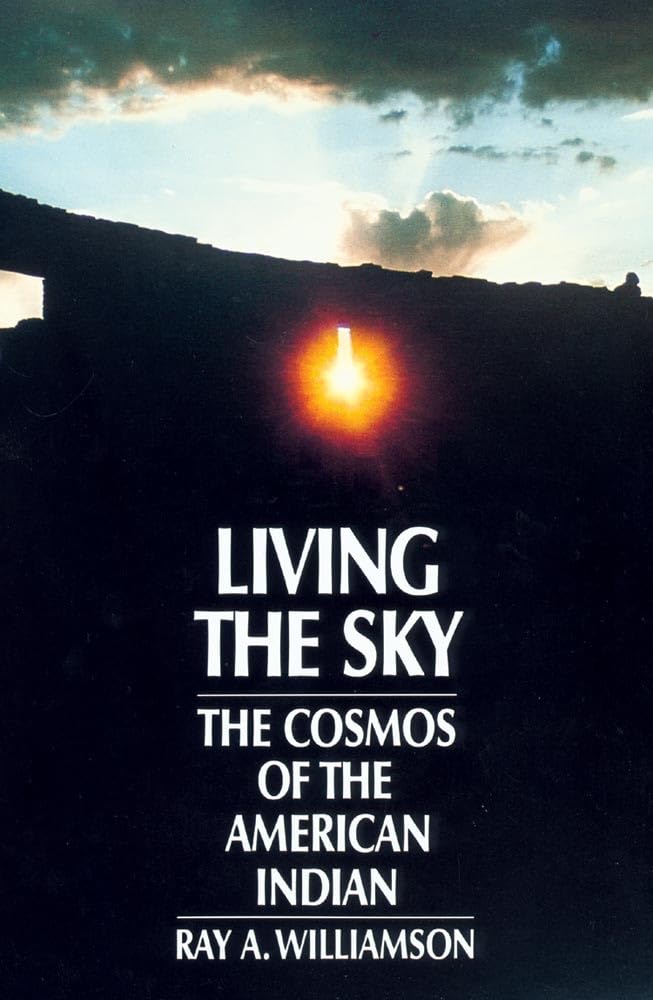 Living The Sky: The Cosmos Of The American Indian,Used
