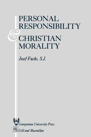 Personal Responsibility and Christian Morality (Not In A Series),Used