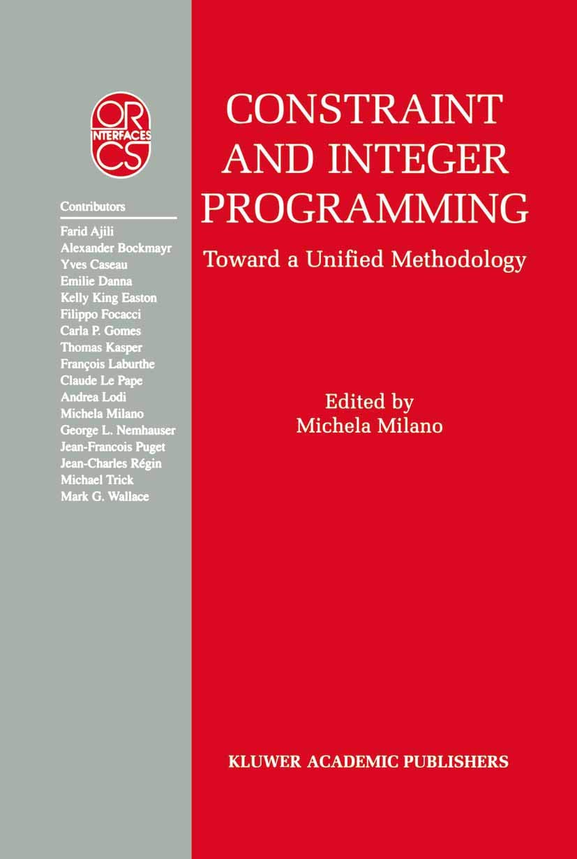 Constraint and Integer Programming: Toward a Unified Methodology (Operations Research/Computer Science Interfaces Series, 27),Used