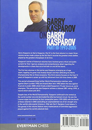 Garry Kasparov on Garry Kasparov, Part III: 19932005