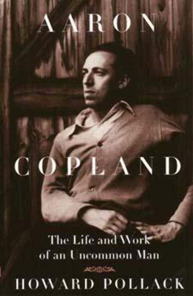 Aaron Copland: The Life and Work of an Uncommon Man (Music in American Life),Used