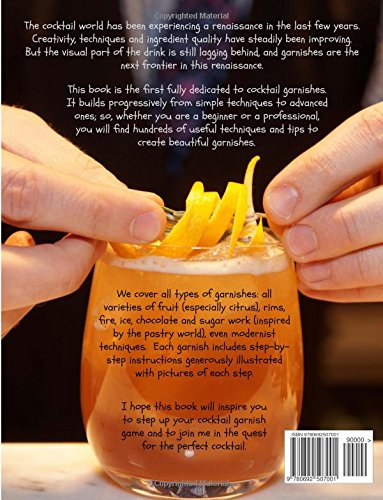 The Cocktail Garnish Manual: The Complete Guide To Cocktail Garnishes, From Simple To Extraordinary-new,New