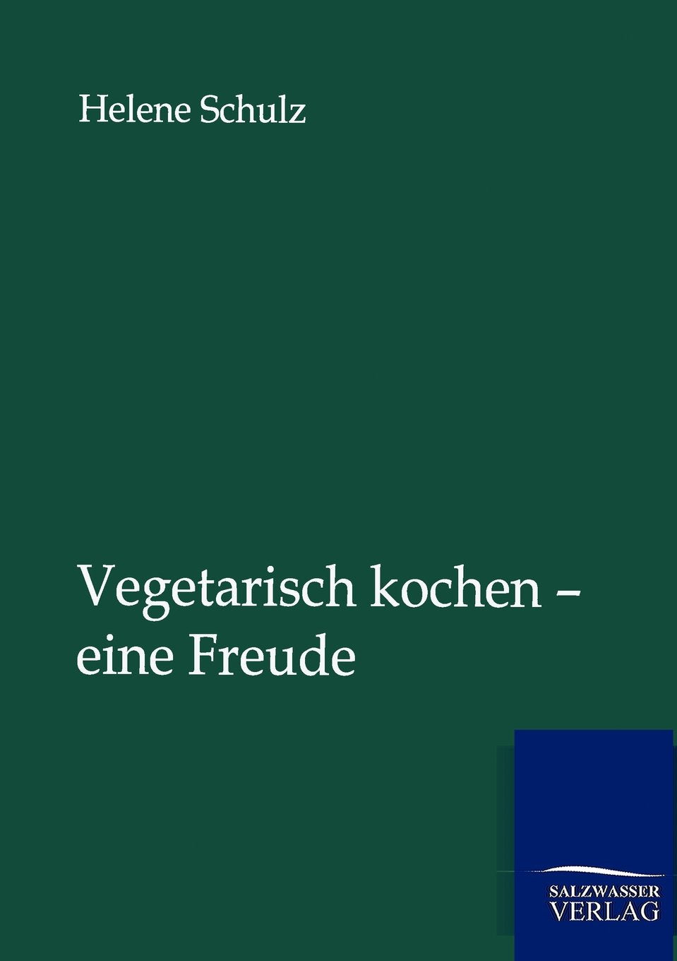 Vegetarisch kochen  eine Freude (German Edition),Used