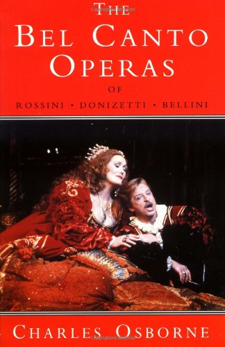 Bel Canto Operas Of Rossini, Donizetti, And Bellini